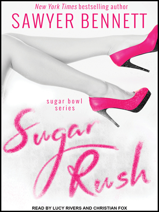 Title details for Sugar Rush by Sawyer Bennett - Wait list